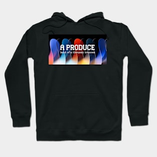 A Produce Land of a Thousand Trances Hoodie